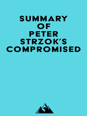 cover image of Summary of Peter Strzok's Compromised